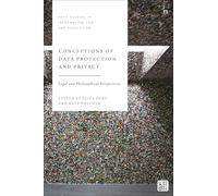 Conceptions of Data Protection and Privacy: Legal and Philosophical Perspectives