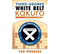 Conceptis Puzzles Third-Degree White Belt Kakuro (Tascabile)