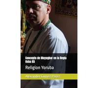 Concepto de Moyugbar en la Regla Osha Ifá: Religion Yoruba