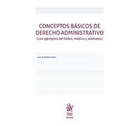 Conceptos básicos de Derecho Administrativo (con ejemplos de fútbol, música y animales)