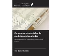 Conceptos elementales de medición de longitudes: Secuenciación para una enseñanza y un diseño curricular eficaces