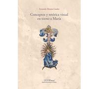 Conceptos y retórica visual en torno a María