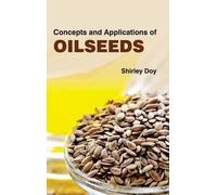 Concepts and Applications of Oilseeds (Copertina rigida)