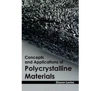 Concepts and Applications of Polycrystalline Materials (Copertina rigida)