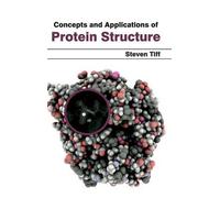 Concepts and Applications of Protein Structure (Copertina rigida)