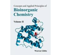Concepts and Applied Principles of Bioinorganic Chemistry: Vo (Copertina rigida)