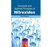 Concepts and Applied Principles of Nitroxides (Copertina rigida)