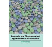 Concepts and Pharmaceutical Applications of Antioxidants (Copertina rigida)