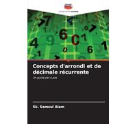 Concepts d'arrondi et de décimale récurrente: Un guide pas à pas