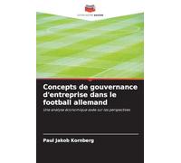 Concepts de gouvernance d'entreprise dans le football allemand: Une analyse économique axée sur les perspectives