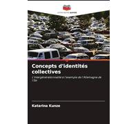 Concepts d'identités collectives: L'intergénérationnalité à l'exemple de l'Allemagne de l'Est