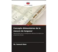 Concepts élémentaires de la mesure de longueur: Séquencement pour un enseignement efficace et conception de programmes d'études