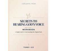 Concepts From Secrets To Hearing God's Voice Edition 1: A Simple Guide to Understanding the Original Book.
