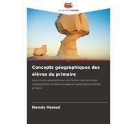 Concepts géographiques des élèves du primaire: Les concepts géographiques des thèmes importants dans l'enseignement et l'apprentissage de la géographie à l'école primaire
