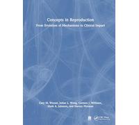 Concepts in Reproduction: From Evolution of Mechanisms to Clinical Impact