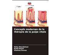 Concepts modernes de la thérapie de la pulpe vitale