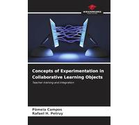 Concepts of Experimentation in Collaborative Learning Objects: Teacher training and integration