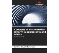 Concepts of mathematical infinity in adolescents and adults: Exploratory study