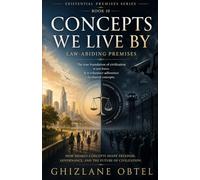 CONCEPTS WE LIVE BY: LAW-ABIDING PREMISES