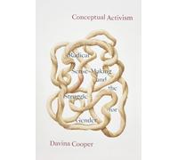 Conceptual Activism: Radical Sense Making and the Struggle for Gender
