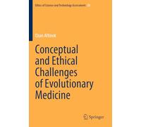 Conceptual and Ethical Challenges of Evolutionary Medicine: 53