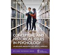 Conceptual and Historical Issues in Psychology: An Inclusive, Innovative and Critical Approach