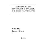 Conceptual and Procedural Knowledge: The Case of Mathematics