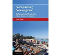 Conceptualising Co-Management: The Foundations of Collaborative Natural Resource Governance