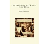 Concerning Cats: My Own and Some Others