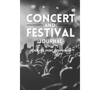 Concert and Festival Journal: Your Live Music Companion