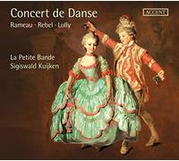 Concert De Danse: Rameau,Lully, Charpentier...Dir.Sigiswald Kuijken, Howard Croo
