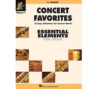 Concert Favorites B Flat Trumpet: Band Arrangements Correlated with essential elements 2000 Band Method Book 1