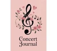 Concert Journal: A Keepsake to Record 50 Powerful Live Music Experiences