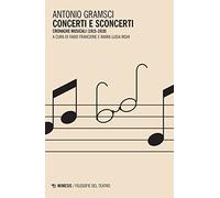 Concerti e sconcerti. Cronache musicali (1915-1919)