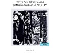 Concerti, Prove, Video e Canzoni di Jim Morrison e dei Doors dal 1965 al 1972: 1