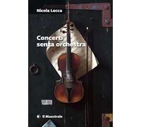 Concerti senza orchestra
