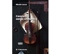 Concerti senza orchestra