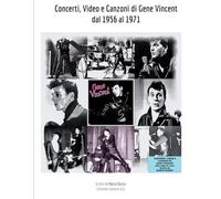 Concerti, Video e Canzoni di Gene Vincent dal 1956 al 1971: 6