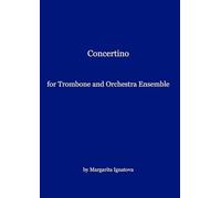 Concertino for Trombone and Orchestra Ensemble: Full Score