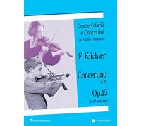 Concertino in Re op. 15 (1ª e 3ª posizione). Concerti facili e concertini per violino e pianoforte