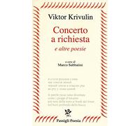 Concerto a richiesta e altre poesie. Testo russo a fronte