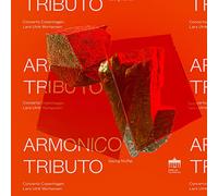 Concerto Copenhagen - Georg Muffat: Armonico Tributo