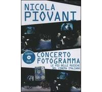 Concerto fotogramma. Le più belle musiche del cinema italiano. Con DVD
