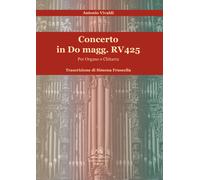 Concerto in Do magg. RV 425. Per organo e chitarra - 2018 - Edizi