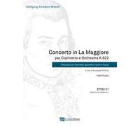 Concerto in la maggiore per clarinetto e orchestra K.622. Riduzione per clarinetto, quintetto d'archi e flauto