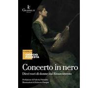 Concerto in nero. Dieci voci di donne dal Rinascimento