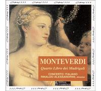 Concerto Italiano - Monteverdi: Quarto Libro dei Madrigali