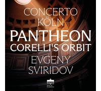 Concerto Köln Pantheon: Corelli's Orbit (CD) Album (PRESALE 27/03/2026)