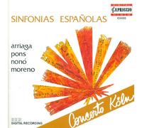 Concerto Koln Arriaga/Pons/Nono/Moreno: Sinfonias Espanolas (CD)