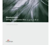 Concerto Koln - Elatus - Mendelssohn: String Symphonies Vol. 2: Nos 1, 4, 6, 7, 12